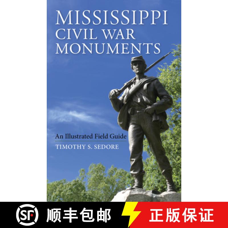 【3-4周达】Mississippi Civil War Monuments: An Illustrated Field Guide [9780253045553]
