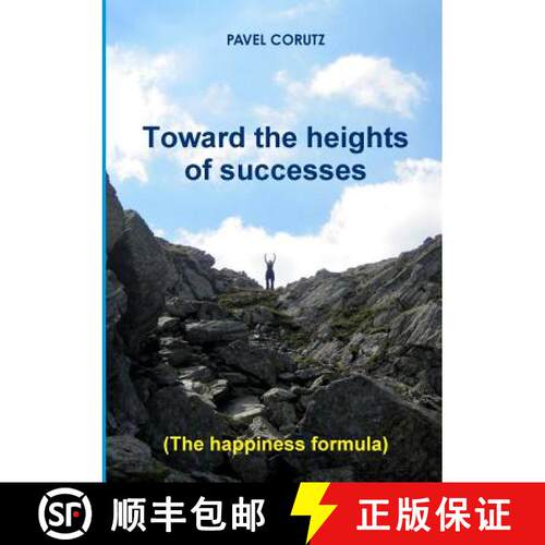 【3-4周达】TOWARD THE HEIGHTS OF SUCCESSES   (The happiness formula) [9780986933004]