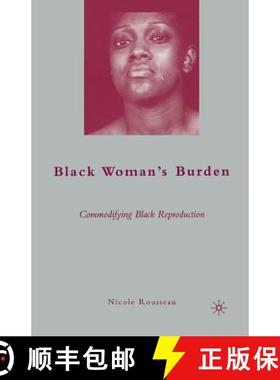【3-4周达】Black Woman's Burden : Commodifying Black Reproduction [9781349379095]