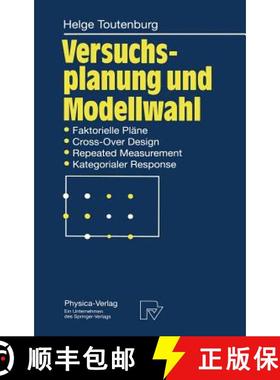 【3-4周达】Versuchsplanung und Modellwahl : Statistische Planung und Auswertung von Experimenten mit ... [9783790807721]