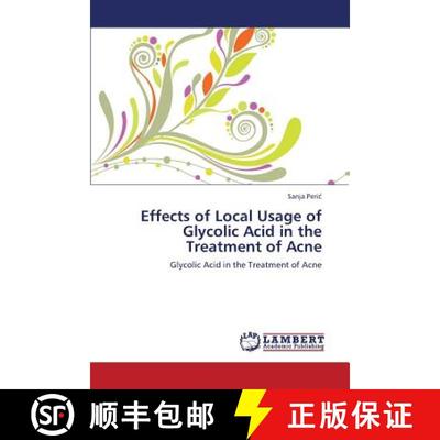 预订 Effects of Local Usage of Glycolic Acid in the Treatment of Acne [9783659174742]