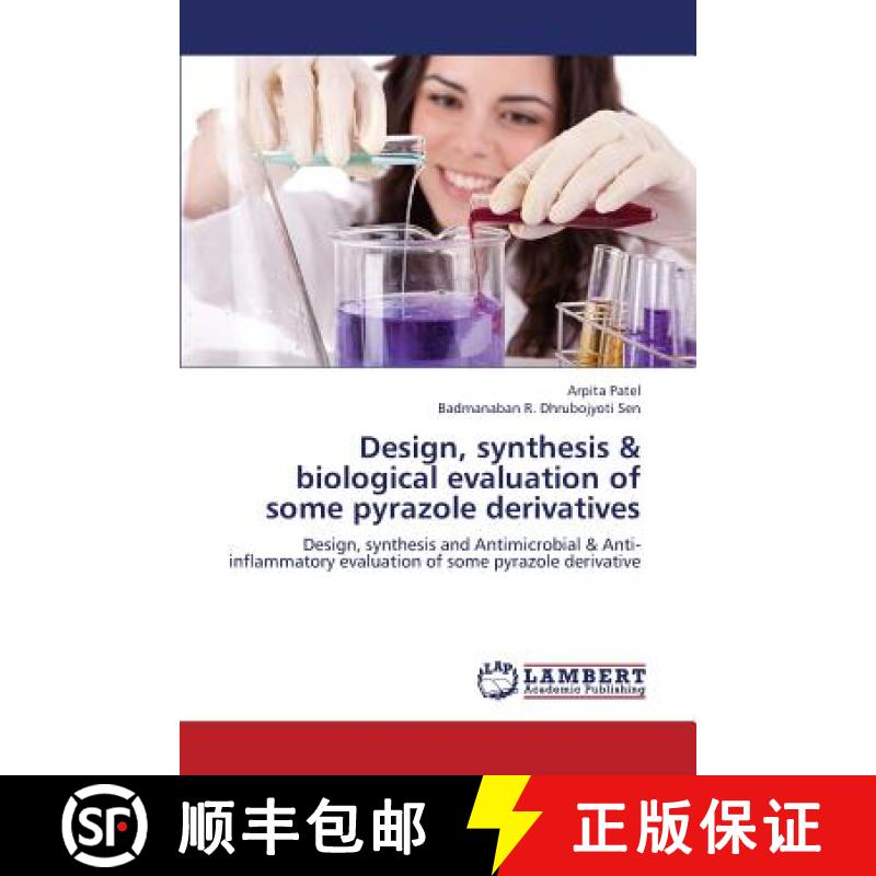预订 Design, Synthesis & Biological Evaluation of Some Pyrazole Derivatives [9783659407970]