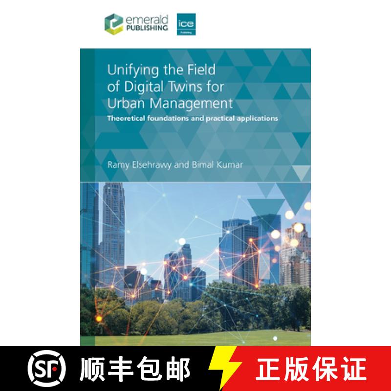 【2-3周达】Unifying the Field of Digital Twins for Urban Management: Theoretical Foundations and Prac... [9781836622352]