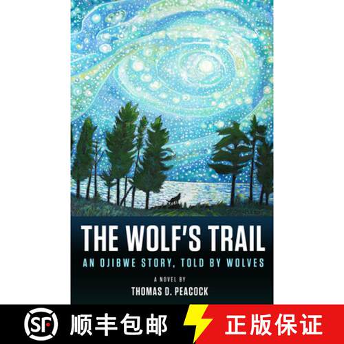 【3-4周达】The Wolf's Trail: An Ojibwe Story, Told by Wolves [9781513645629]