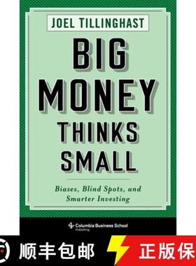 现货 大钱想得小 简装 Big Money Thinks Small: Biases, Blind Spots, and Smarter Investing [9780231175715]