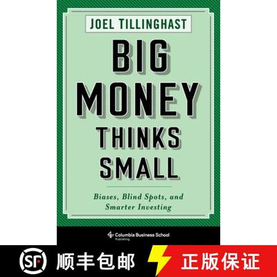 现货 大钱想得小 简装 Big Money Thinks Small: Biases, Blind Spots, and Smarter Investing [9780231175715]
