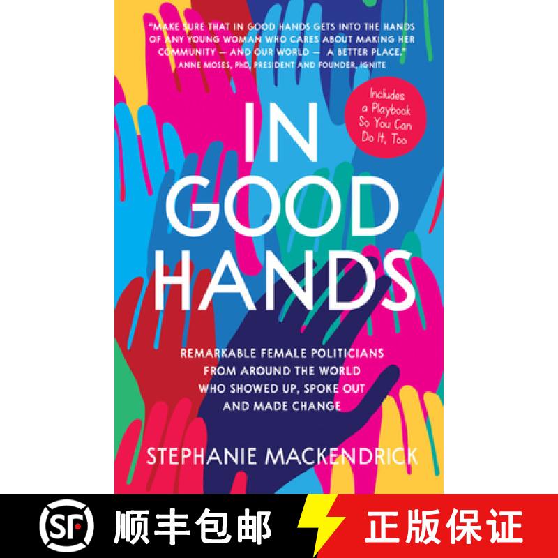【3-4周达】In Good Hands: Remarkable Female Politicians from Around the World Who Showed Up, Spoke Ou... [9781525300356]