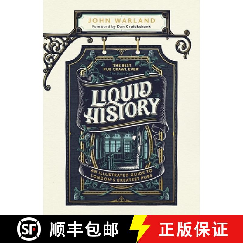 【3-4周达】Liquid History : An Illustrated Guide to London's Greatest Pubs : A Radio 4 Best Food and ... [9781787634893]