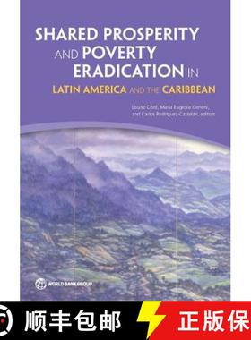 预订 Shared Prosperity and Poverty Eradication in Latin America and the Caribbean [9781464803574]