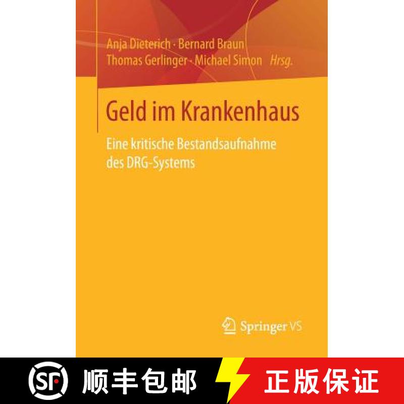 【3-4周达】Geld im Krankenhaus : Eine kritische Bestandsaufnahme des DRG-Systems [9783658248062]