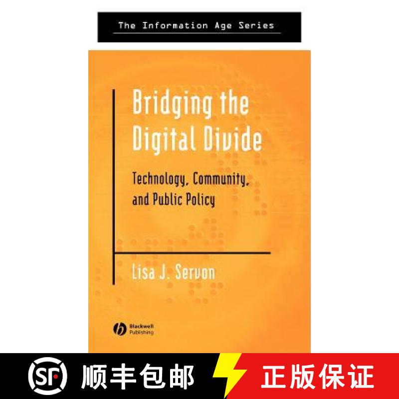 【2-3周达】Bridging The Digital Divide - Technology, Community And Public Policy [Wiley社会学] [9780631232414]