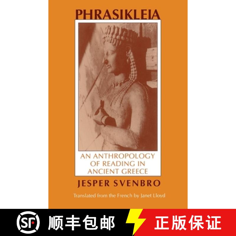 【3-4周达】Phrasikleia: Anthropology of Reading in Ancient Greece [9780801425196]