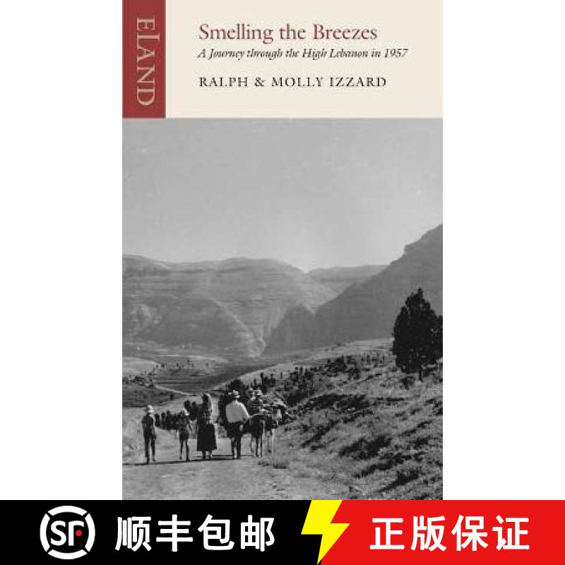 【3-4周达】Smelling the Breezes: A Journey through the High Lebanon in 1957 [9781780601984]
