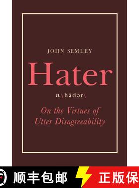【3-4周达】Hater: On the Virtues of Utter Disagreeability [9780735236165]