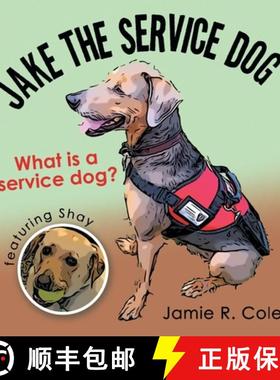 【3-4周达】Jake the Service Dog: What Is a Service Dog? [9781665727174]