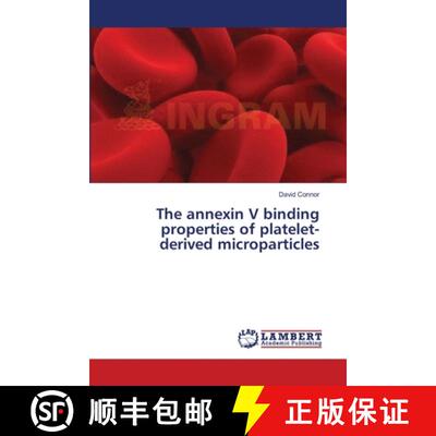预订 The annexin V binding properties of platelet-derived microparticles [9783659208256]
