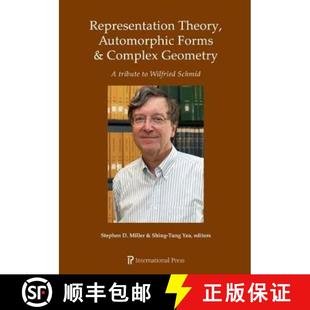 【3-4周达】Representation Theory, Automorphic Forms & Complex Geometry: A Tribute to Wilfried Schmid [9781571463623]