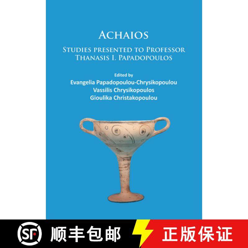 【3-4周达】Achaios: Studies Presented to Professor Thanasis I. Papadopoulos [9781784913410]