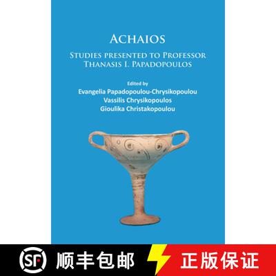 【3-4周达】Achaios: Studies Presented to Professor Thanasis I. Papadopoulos [9781784913410]