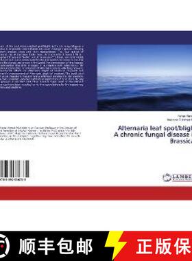 预订 Alternaria leaf spot/blight A chronic fungal disease in Brassicas [9783330336735]