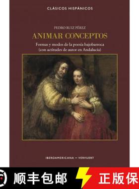 【3-4周达】Animar conceptos: formas y modos de la poesia bajobarroca (con actitudes de autor en Andal... [9788491920823]