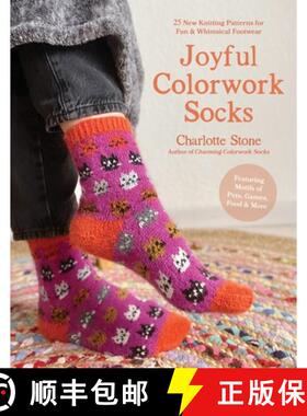 【3-4周达】Joyful Colorwork Socks: 25 New Knitting Patterns for Fun & Whimsical Footwear Featuring Pe... [9798890031051]