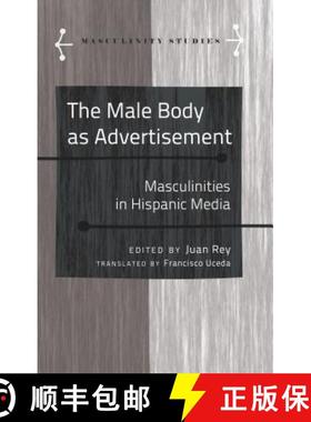 【3-4周达】The Male Body as Advertisement : Masculinities in Hispanic Media [9781433128370]