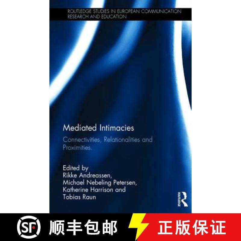 【3-4周达】Mediated Intimacies: Connectivities, Relationalities and Proximities [9781138631861]