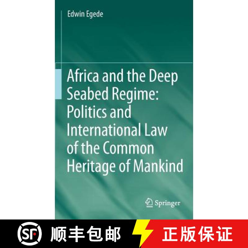 【3-4周达】Africa and the Deep Seabed Regime: Politics and International Law of the Common Heritage o... [9783642176616]