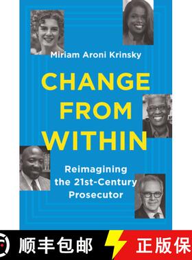【3-4周达】Change from Within : Reimagining the 21st-Century Prosecutor [9781620977361]