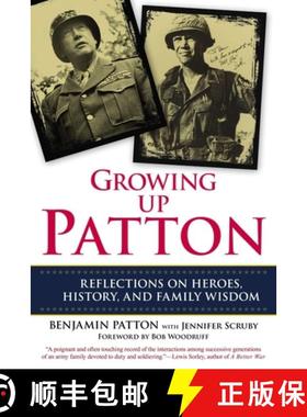 预订 Growing Up Patton: Reflections on Heroes, History and Family Wisdom [9780425255940]