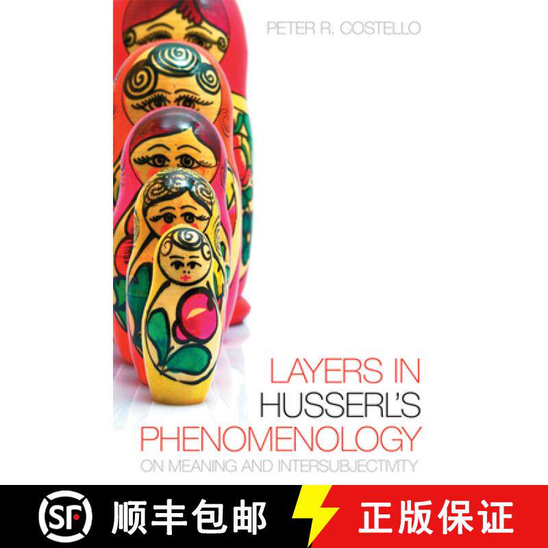 【3-4周达】Layers In Husserl's Phenomonology : On Meaning and Intersubjectivity [9781442644625]