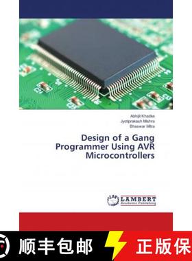 预订 Design of a Gang Programmer Using AVR Microcontrollers [9786139822836]