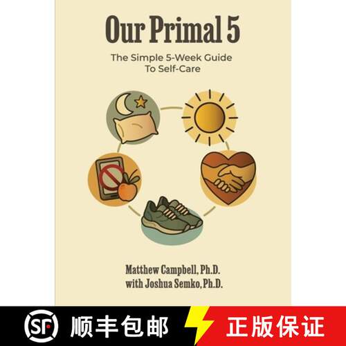 【3-4周达】Our Primal 5: The Simple 5-Week Guide To Self-Care [9798218726300]