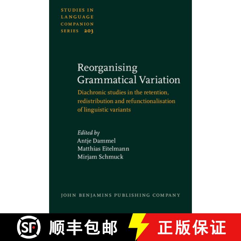 【2-3周达】Reorganising Grammatical Variation.Diachronic studies in the retention, redistribution and... [9789027201645]