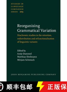 【3-4周达】Reorganising Grammatical Variation.Diachronic studies in the retention, redistribution and... [9789027201645]