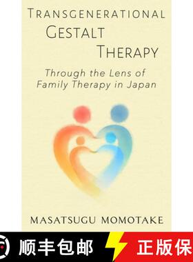 【3-4周达】Transgenerational Gestalt Therapy: Through the Lens of Family Therapy in Japan [9781957917009]