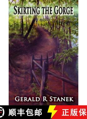 【3-4周达】Skirting the Gorge - A Novel [9780974741758]