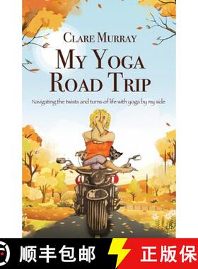 【3-4周达】My Yoga Road Trip: Navigating the twists and turns of life with yoga by my side [9781836152422]