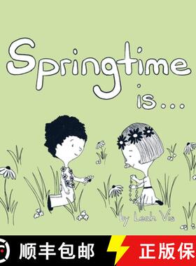 【3-4周达】Springtime Is...: A Children's Book about the Wonder of the Season of Spring [9781737073260]