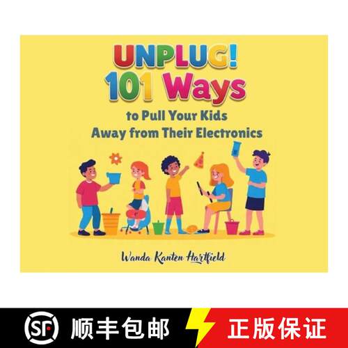 【3-4周达】Unplug! 101 Ways to Pull Your Kids Away from Electronics [9781968807160]