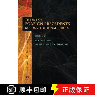 【3-4周达】The Use of Foreign Precedents by Constitutional Judges [9781849462716]