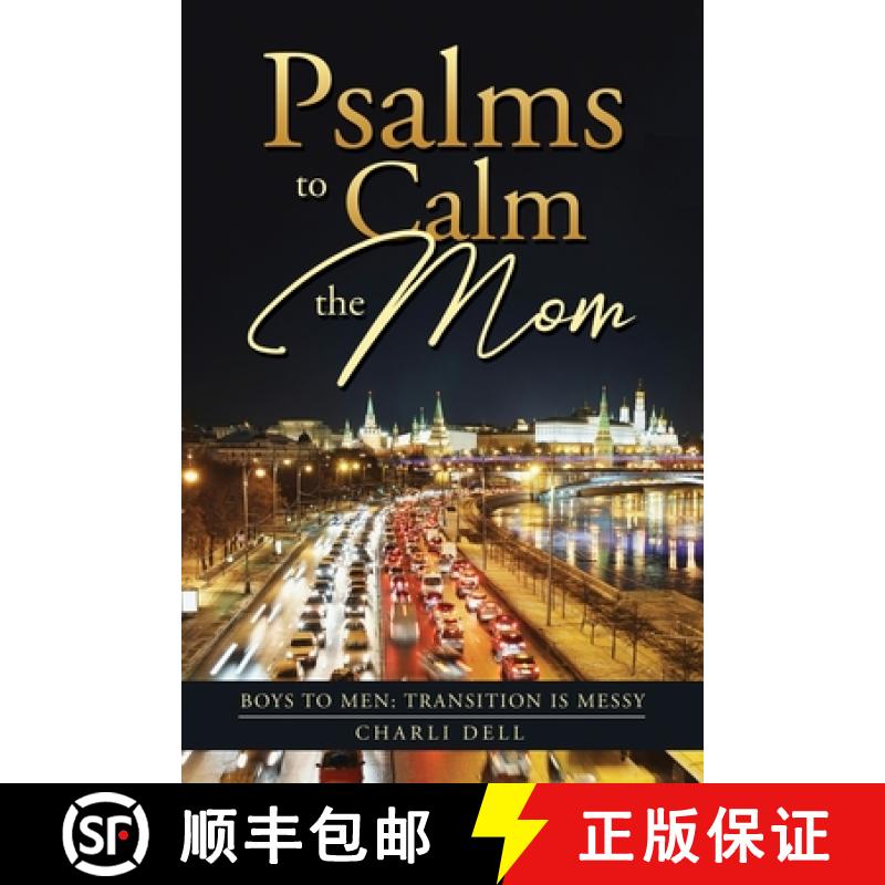【3-4周达】Psalms to Calm the Mom: Boys to Men Transition Is Messy [9780578514017]