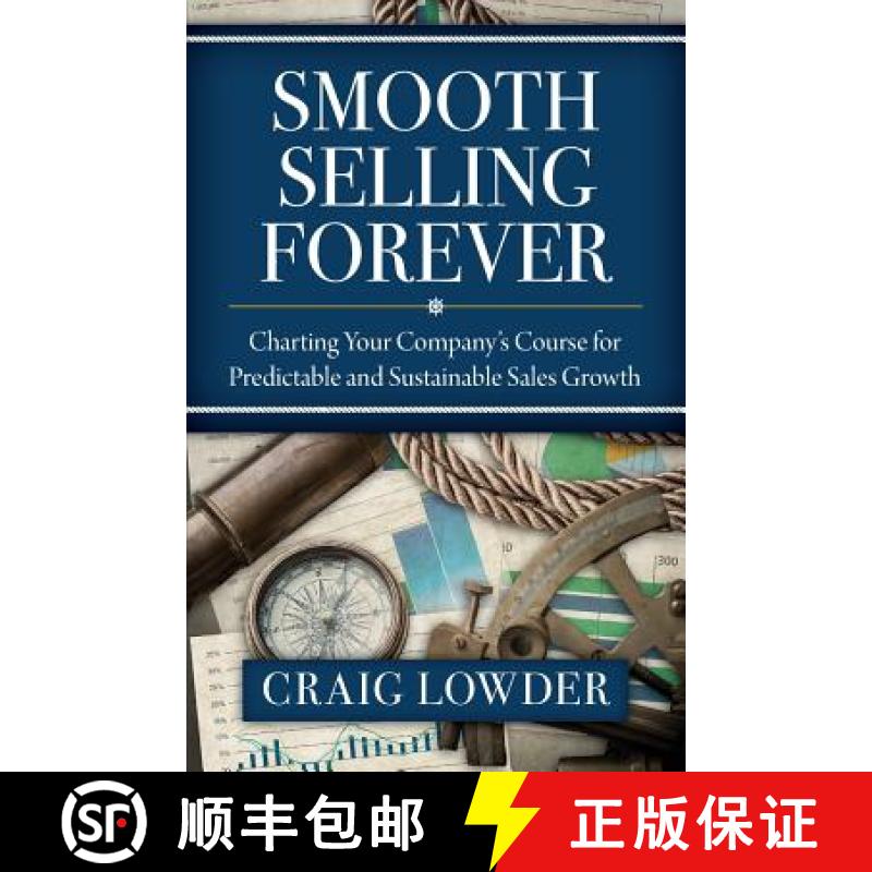 【3-4周达】Smooth Selling Forever: Charting Your Company's Course for Predictable and Sustainable Sal... [9781941870549]
