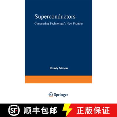 【3-4周达】Superconductors : Conquering Technology's New Frontier [9780306429590]