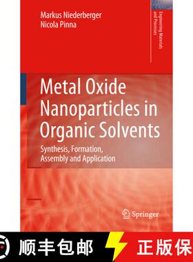 【3-4周达】Metal Oxide Nanoparticles in Organic Solvents : Synthesis, Formation, Assembly and Applica... [9781447125099]