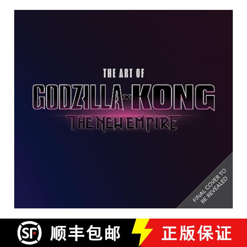 【2-3周达】The The Art of Godzilla x Kong: The New Empire [9781803369891]