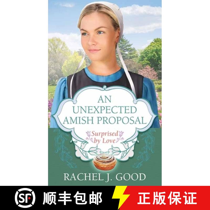 【3-4周达】An Unexpected Amish Proposal: Surprised by Love [9781638084549]