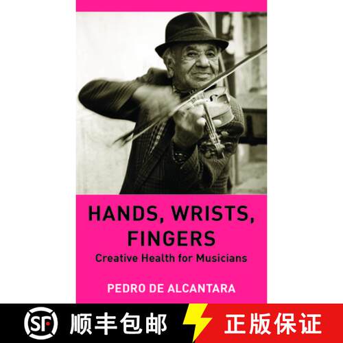 【3-4周达】精装 Hands, Wrists, Fingers : Creative Health for Musicians [9781839994050]