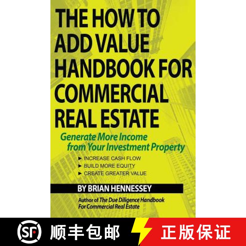 【3-4周达】The How to Add Value Handbook for Commercial Real Estate: Generate More Income from Your I... [9780998616308]